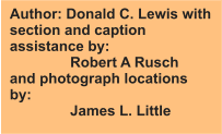 Author: Donald C. Lewis with section and caption assistance by:                 Robert A Rusch and photograph locations by:                 James L. Little